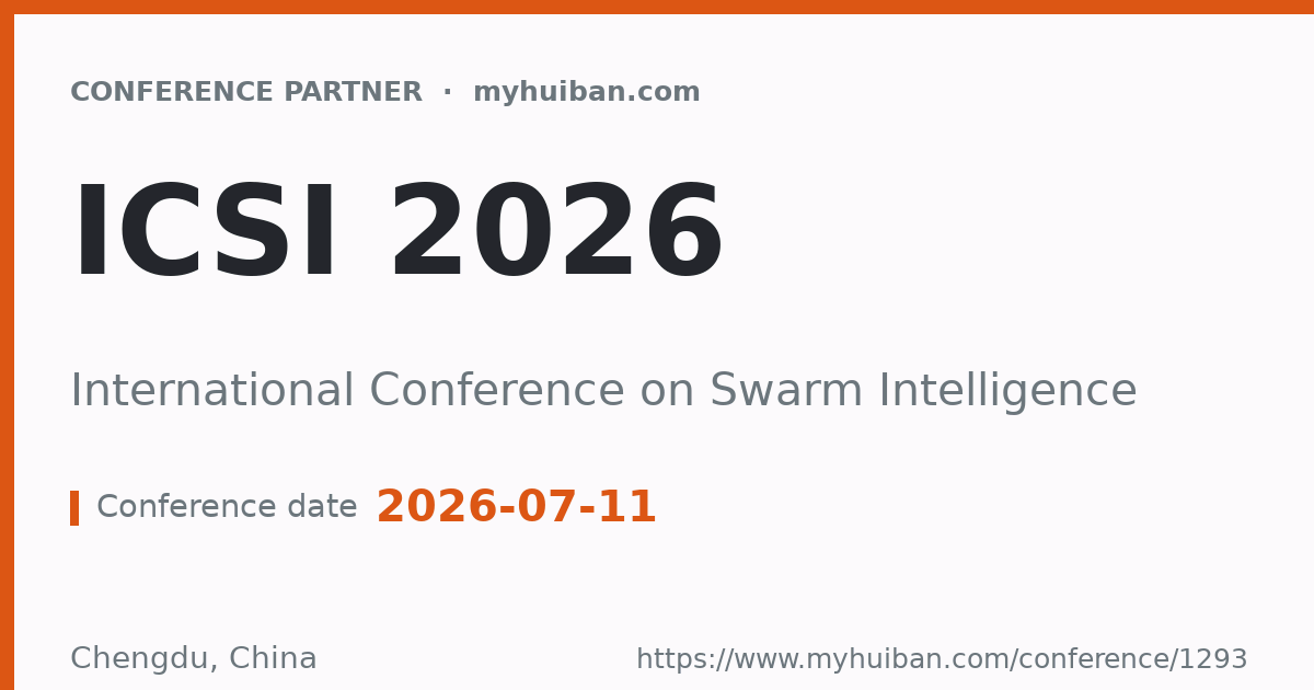 ICSI 2026: International Conference on Swarm Intelligence - Conference ...
