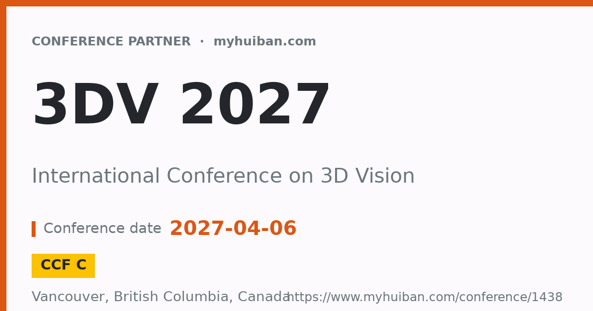 3DV 2027 (CCF C): International Conference on 3D Vision - Conference ...