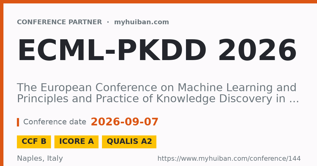 ECML-PKDD 2026 (CCF B): The European Conference on Machin ...