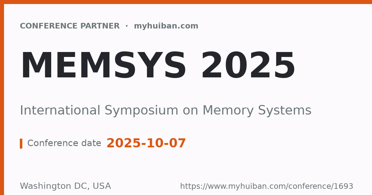 MEMSYS 2025: International Symposium on Memory Systems - Conference ...