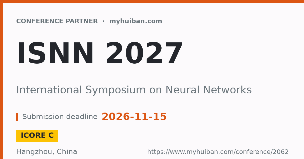 ISNN 2025 (ICORE C): International Symposium on Neural Ne ...