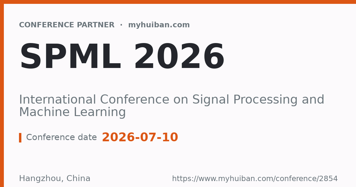 SPML 2026: International Conference on Signal Processing ...