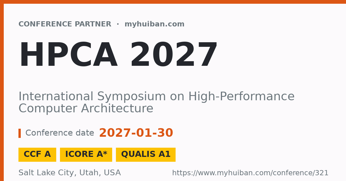 HPCA 2027 (CCF A): International Symposium on High-Perfor ...