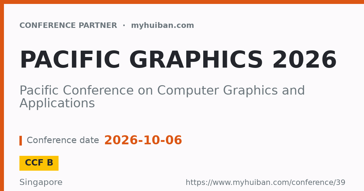 Pacific Graphics 2026 (CCF B): Pacific Conference on Comp ...