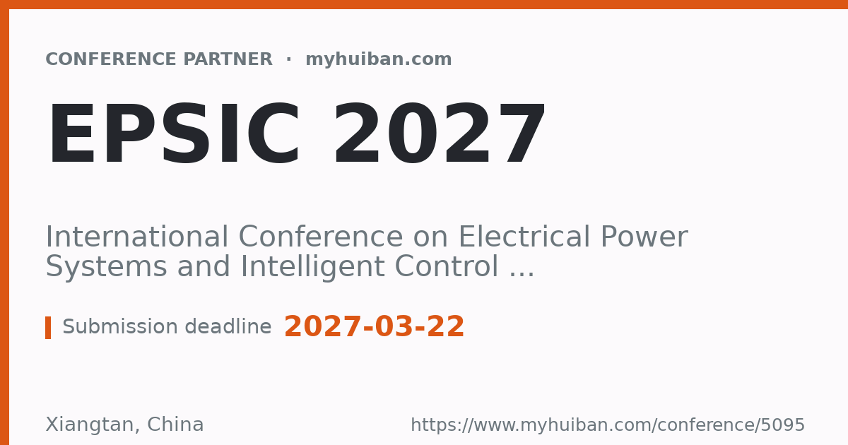 EPSIC 2026: International Conference on Electrical Powe... - Conference ...