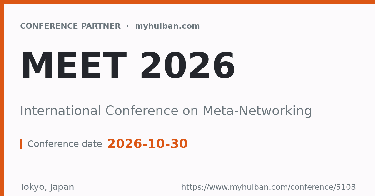 MEET 2026: International Conference on Meta-Networking