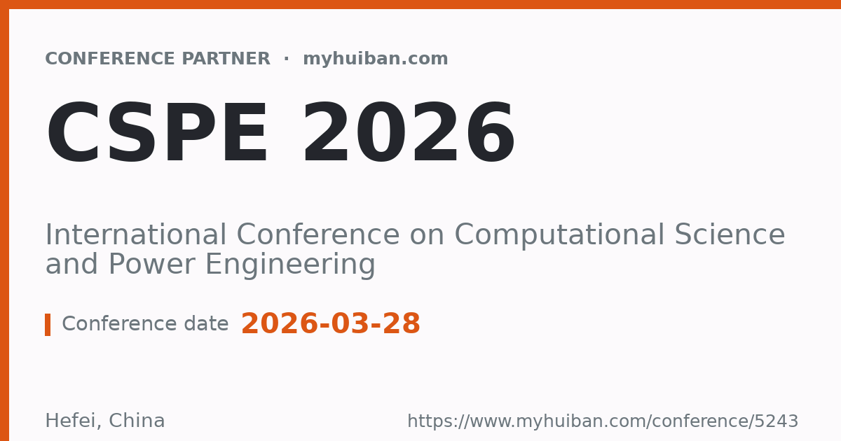 CSPE 2026: International Conference on Computational Scie ...