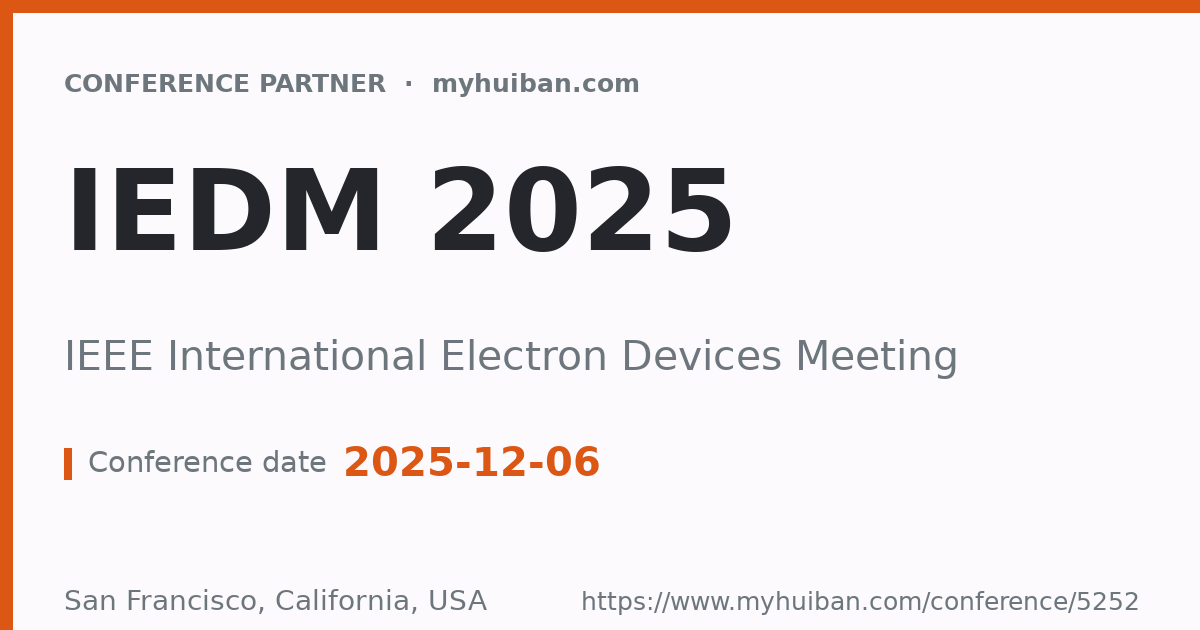 IEDM 2025: IEEE International Electron Devices Meeting - Conference Partner