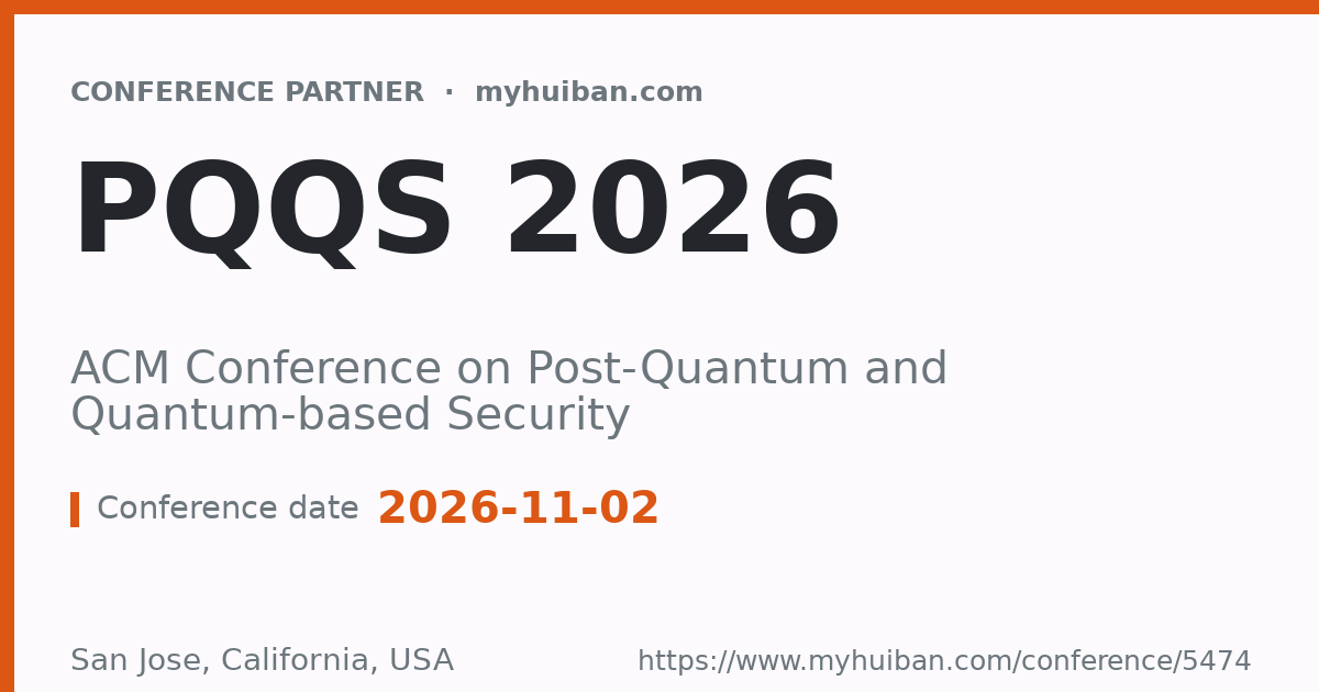 PQQS 2026: ACM Conference on Post-Quantum and Quantum-bas ...
