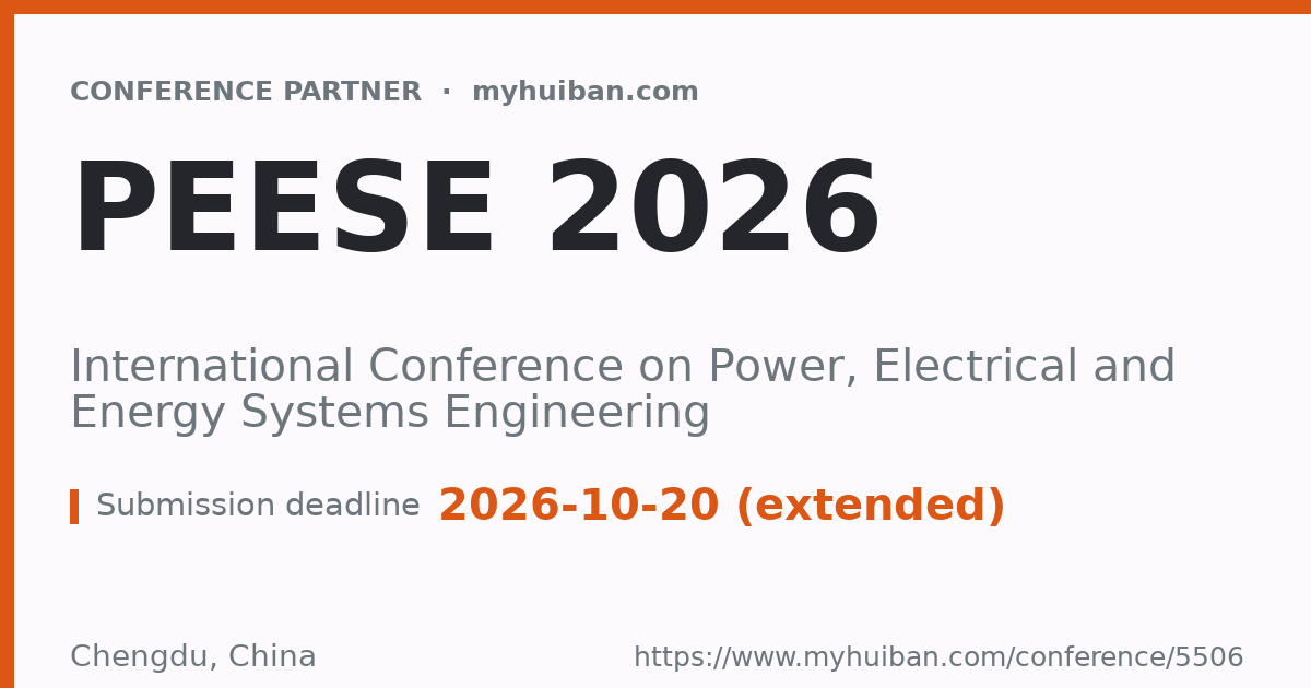 PEESE 2026: International Conference on Power, Electrical ...