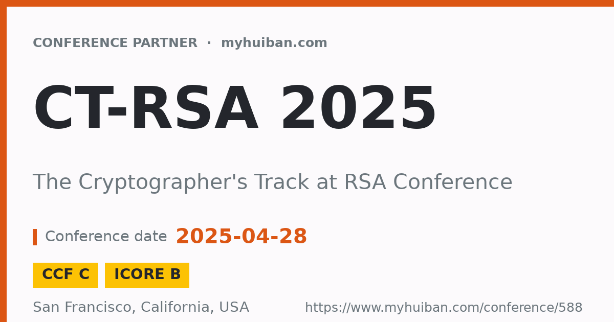 CT-RSA 2025 (CCF C): The Cryptographer's Track at RSA Con ...