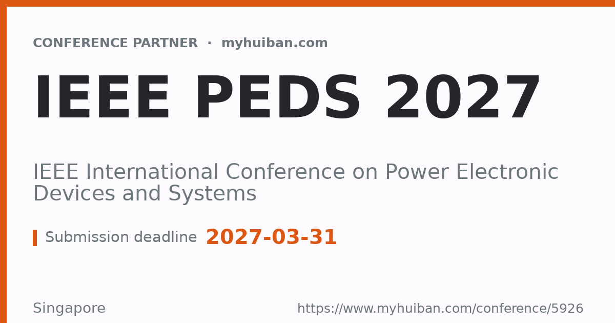 IEEE PEDS 2027: IEEE International Conference on Power El...